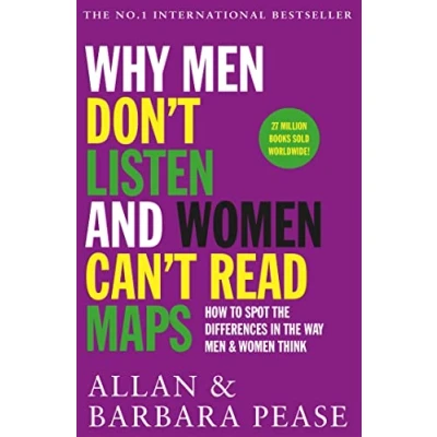 Afbeelding van Why men Don&#039;t Listen and women Can&#039;t Read Maps: How to spot the differences in way &amp; think