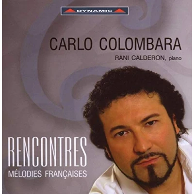 Afbeelding van Carlo Colombara &amp; Rani Calderon Rencontres Mélodies Francaises (CD)