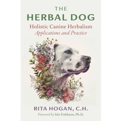 Afbeelding van The Herbal Dog: Holistic Canine Herbalism Applications and Practice