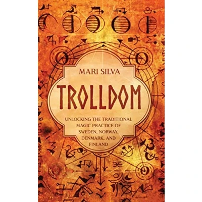 Afbeelding van Trolldom: Unlocking the Traditional Magic Practice of Sweden, Norway, Denmark, and Finland