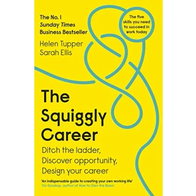 Afbeelding van the Squiggly Career: No.1 Sunday Times Business Bestseller Ditch Ladder, Discover Opportunity, Design Your Career