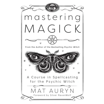 Afbeelding van Mastering Magick: A Course in Spellcasting for the Psychic Witch