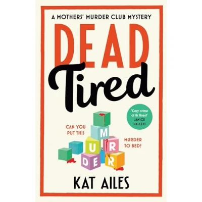 Afbeelding van Dead Tired: &#039;Cosy crime at its finest!&#039; Janice Hallett