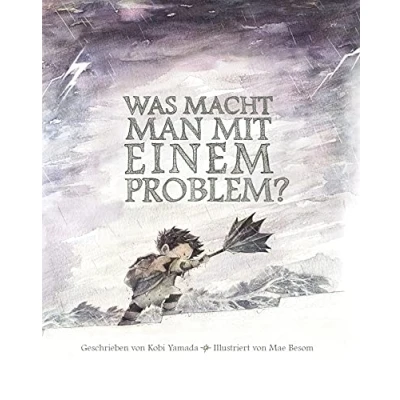 Afbeelding van Was macht man mit einem Problem?: Das besondere Kinderbuch ab 6 Jahren