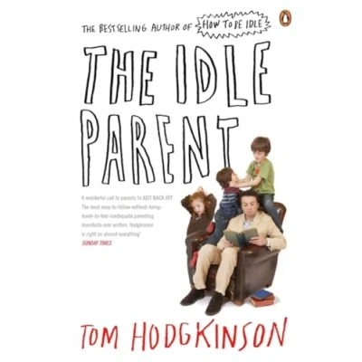 Afbeelding van The Idle Parent: Why Less Means More When Raising Kids