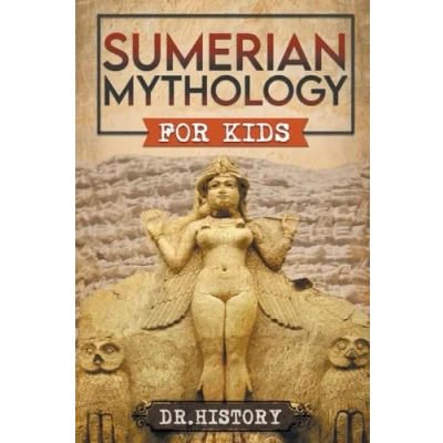 Afbeelding van Sumerian Mythology: Enchanting Ancient History and the Most Influential Events of Mythology for Kids