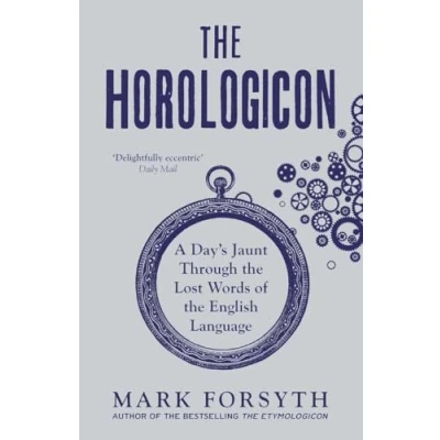 Afbeelding van the Horologicon: A Day&#039;s Jaunt Through Lost Words of English Language