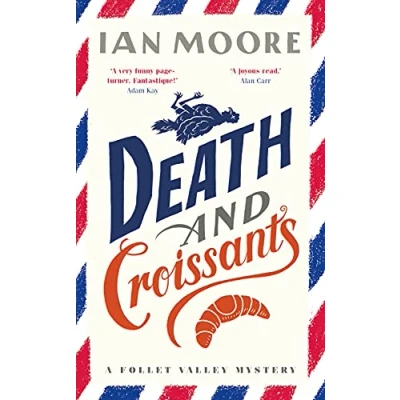 Afbeelding van Death and Croissants: The most hilarious Murder mystery since Richard Osman&#039;s Thursday Club