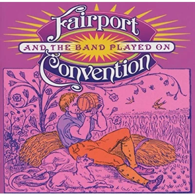 Afbeelding van Fairport Convention And The Band Played On