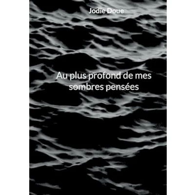Afbeelding van Au plus profond de mes sombres pensées