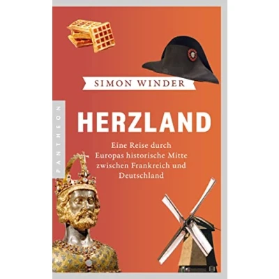 Afbeelding van Herzland: Eine Reise durch Europas historische Mitte zwischen Frankreich und Deutschland