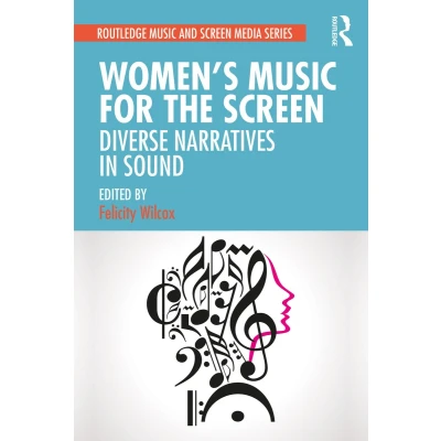 Afbeelding van Women&#039;s Music for the Screen: Diverse Narratives in Sound