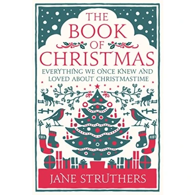 Afbeelding van The Book of Christmas: Everything We Once Knew and Loved About Christmastime