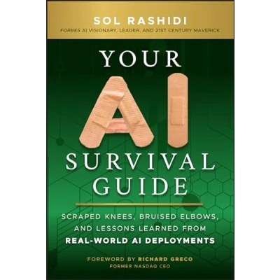 Afbeelding van Your AI Survival Guide: Scraped Knees, Bruised Elbows, and Lessons Learned from Real World Deployments