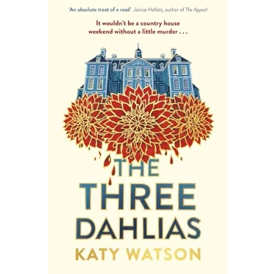 Afbeelding van the Three Dahlias: &#039;An absolute treat of a read with all ingredients vintage murder mystery&#039; Janice Hallett