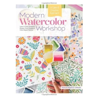 Afbeelding van Modern Watercolor Workshop: Learn to Paint Geometric Shapes, Floral Designs &amp; Other Repeat Patterns A Calm Creative Approach