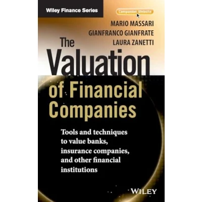 Afbeelding van the Valuation of Financial Companies: Tools and Techniques to Measure Value Banks, Insurance Companies Other Institutions