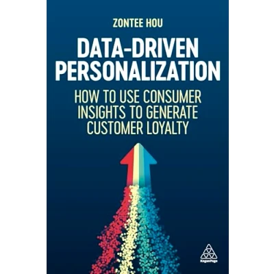 Afbeelding van Data Driven Personalization: How to Use Consumer Insights Generate Customer Loyalty