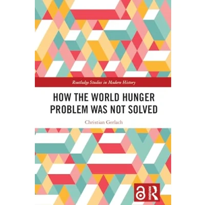 Afbeelding van How the World Hunger Problem Was not Solved