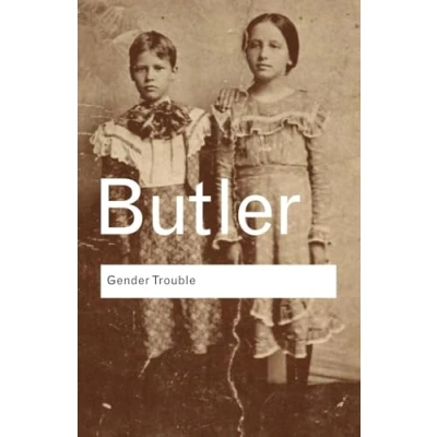 Afbeelding van Gender Trouble: Feminism and the Subversion of Identity