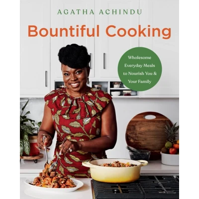 Afbeelding van Bountiful Cooking: Wholesome Everyday Meals to Nourish You and Your Family