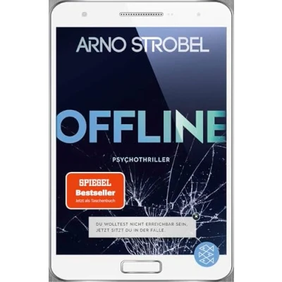 Afbeelding van Offline du wolltest nicht erreichbar sein. Jetzt sitzt in der Falle.: Psychothriller