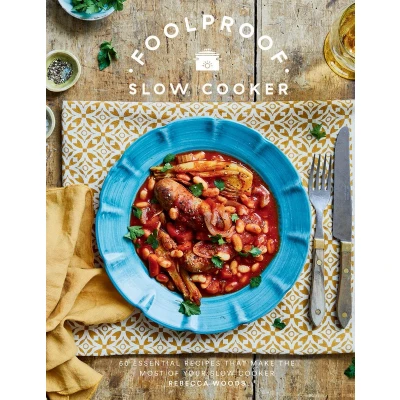 Afbeelding van Foolproof Slow Cooker: 60 Essential Recipes that Make the Most of Your Cooker