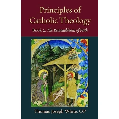 Afbeelding van Principles of Catholic Theology, Book 2: On the Rational Credibility Christianity: 23