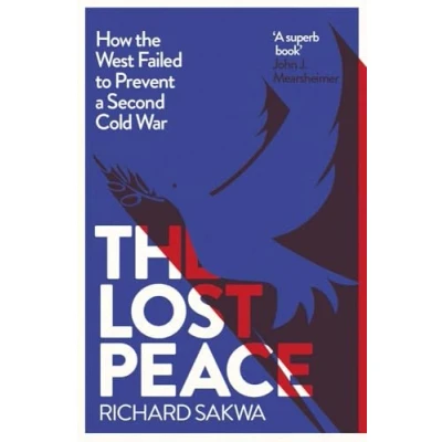 Afbeelding van the Lost Peace: How West Failed to Prevent a Second Cold War