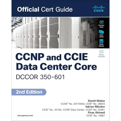 Afbeelding van CCNP and CCIE Data Center Core DCCOR 350 601 Official Cert Guide (Version 1.1 2023 Update)
