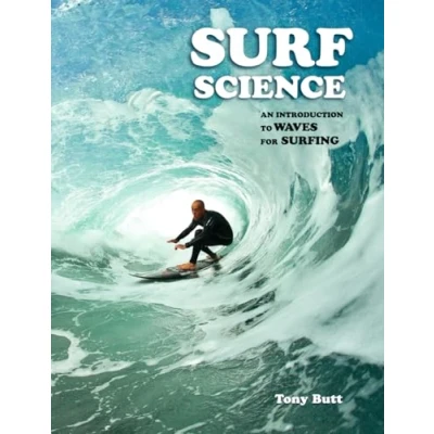 Afbeelding van Surf Science: An Introduction to Waves for Surfing