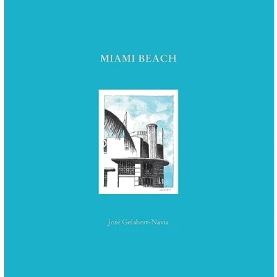 Afbeelding van Miami Beach: Jos Gelabert Navia (World&#039;s great cities)
