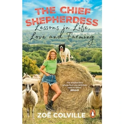 Afbeelding van The Chief Shepherdess: Lessons in Life, Love and Farming