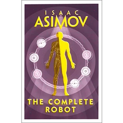 Afbeelding van The Complete Robot: Isaac Asimov