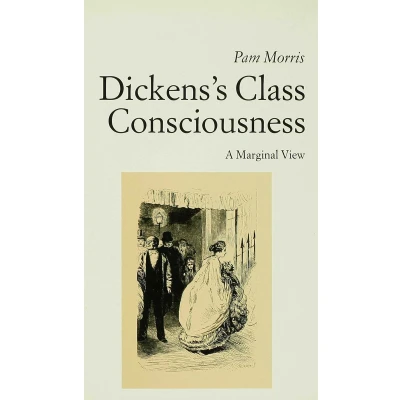Afbeelding van Dickens&#039;s Class Consciousness: A Marginal View