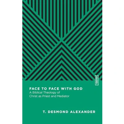 Afbeelding van Face to with God A Biblical Theology of Christ as Priest and Mediator
