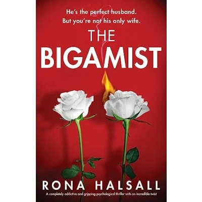 Afbeelding van The Bigamist: A completely addictive and gripping psychological thriller with an incredible twist