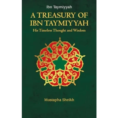 Afbeelding van A Treasury of Ibn Taymiyyah: Timeless Wisdom His Words: 4