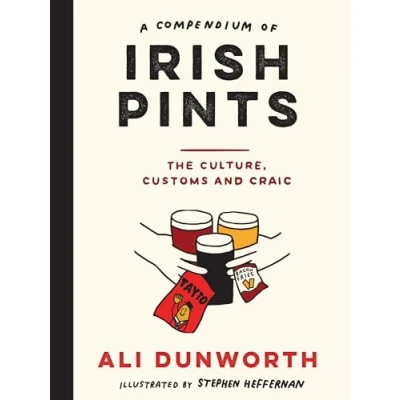 Afbeelding van A Compendium of Irish Pints: The Culture, Customs and Craic