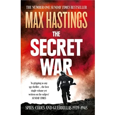 Afbeelding van Secret War: Spies, Codes and Guerrillas 1939 1945
