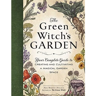 Afbeelding van The Green Witch&#039;s Garden: Your Complete Guide to Creating and Cultivating a Magical Garden Space