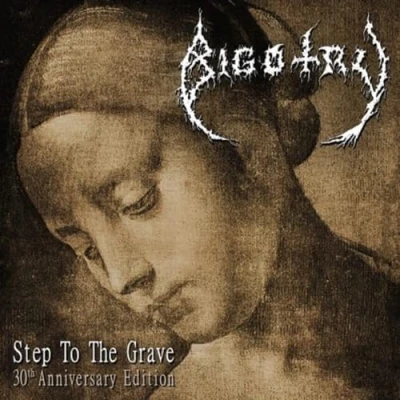 Afbeelding van Bigotry Step To The Grave: 30th Anniversary Edition (CD)