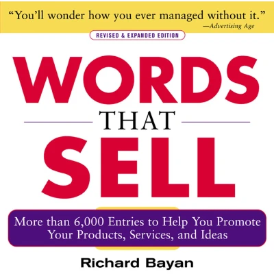 Afbeelding van Words that Sell, Revised and Expanded Edition: The Thesaurus to Help You Promote Your Products, Services, Ideas