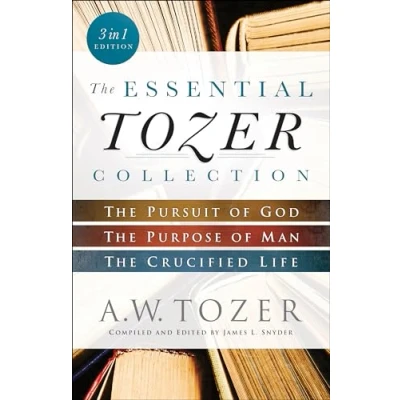 Afbeelding van The Essential Tozer Collection: Pursuit of God, Purpose Man, and Crucified Life