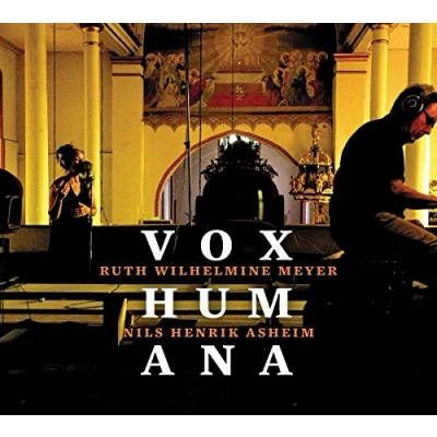 Afbeelding van Ruth Wilhelmine Meyer &amp; Nils Henrik Asheim Vox Humana (CD)