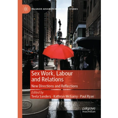 Afbeelding van Sex Work, Labour and Relations: New Directions Reflections