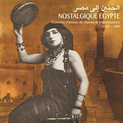 Afbeelding van Various Artists Nostalgique Egypte Chansons D&#039;amour...1925 1960 (CD)