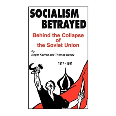 Afbeelding van Socialism Betrayed: Behind the Collapse of Soviet Union