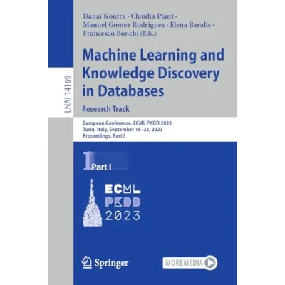 Afbeelding van Machine Learning and Knowledge Discovery in Databases: Research Track: European Conference, ECML PKDD 2023, Turin, Italy, September 1822, Proceedings, Part I: 14169