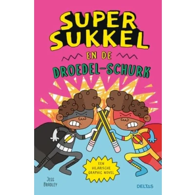 Afbeelding van Super Sukkel en de Droedel schurk (Hardback)
